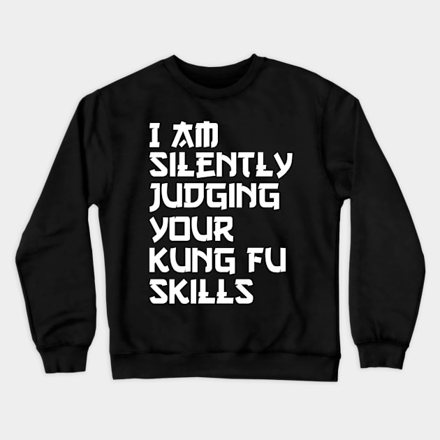 i am silently judging your kung fu skill Crewneck Sweatshirt by Jabinga